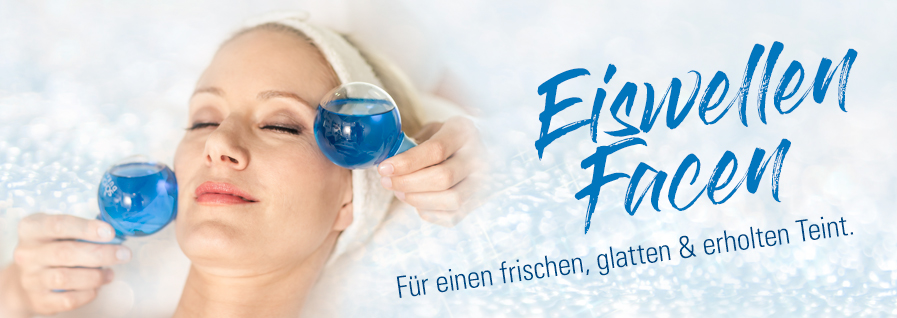 Eiswellen-Facen – für einen frischen, erholten und glatten Teint!